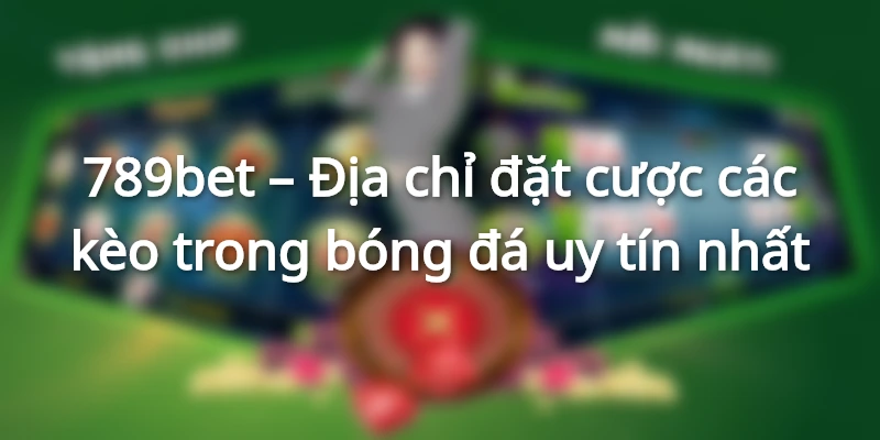 Tất Tần Tật Về Các Kèo Chấp Trong Bóng Đá