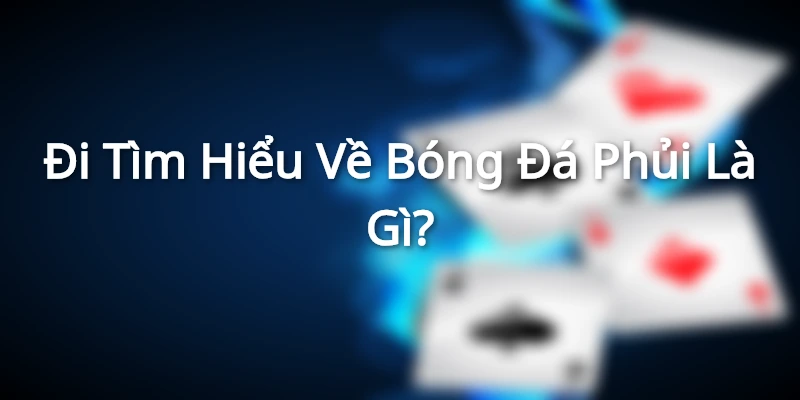 Cùng 789bet Đi Tìm Hiểu Về Bóng Đá Phủi Là Gì